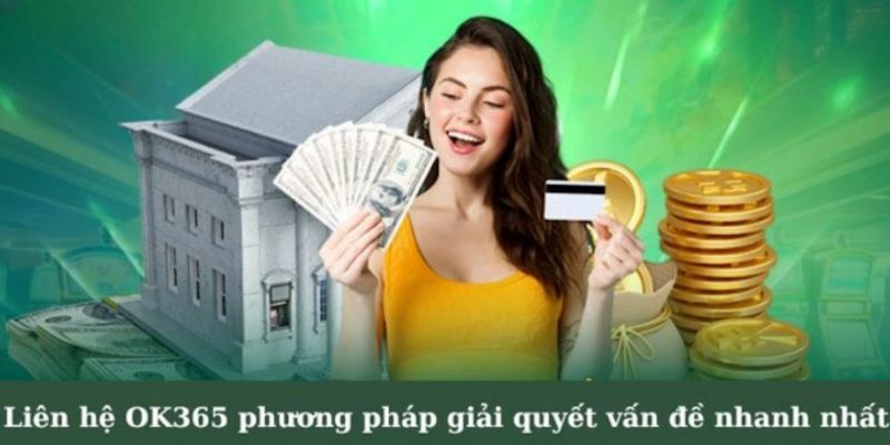 Các phương thức liên hệ OK365 phổ biến và hiệu quả nhất