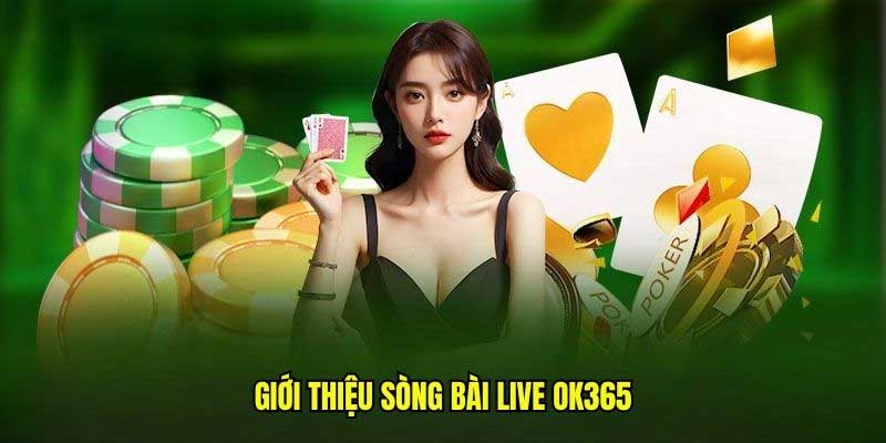 Các tựa game live casino Ok365