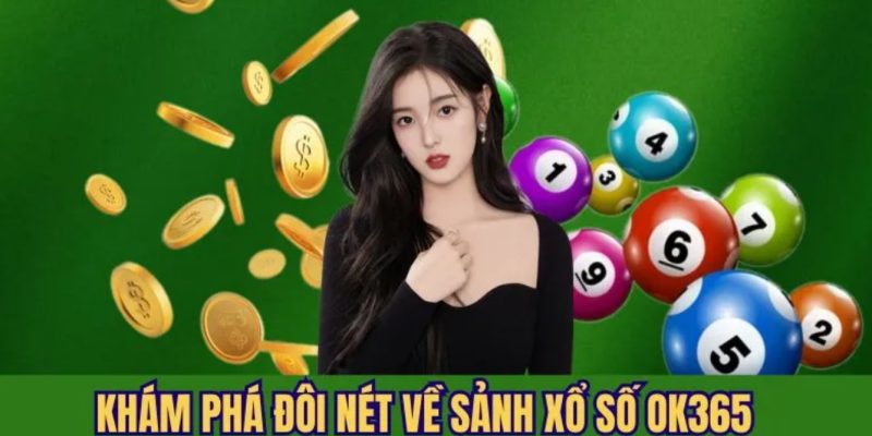Giới thiệu về sân chơi xổ số OK365